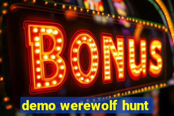 demo werewolf hunt