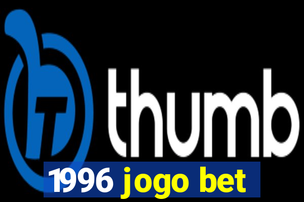1996 jogo bet