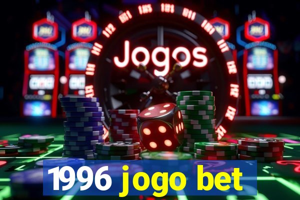 1996 jogo bet