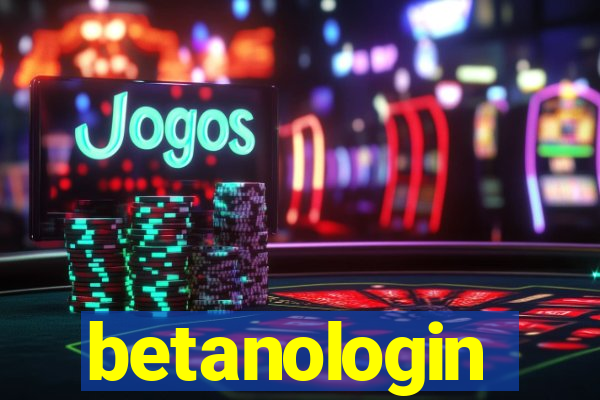 betanologin