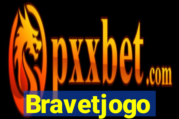 Bravetjogo