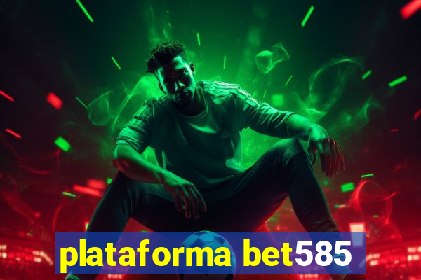 plataforma bet585