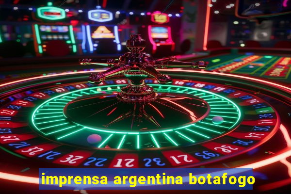 imprensa argentina botafogo