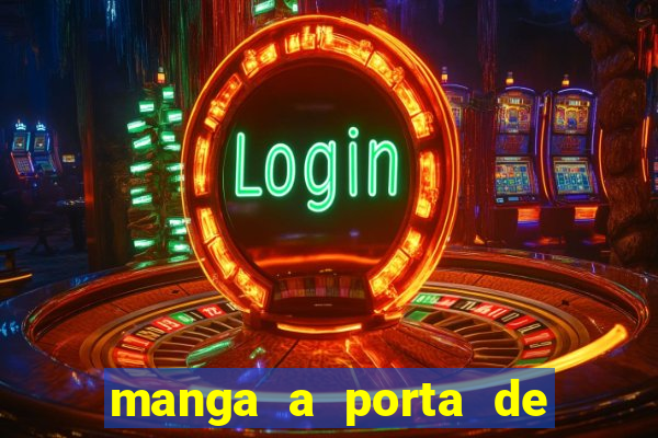 manga a porta de entrada do excluído