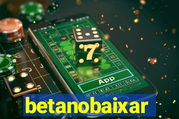 betanobaixar