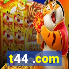 t44 .com