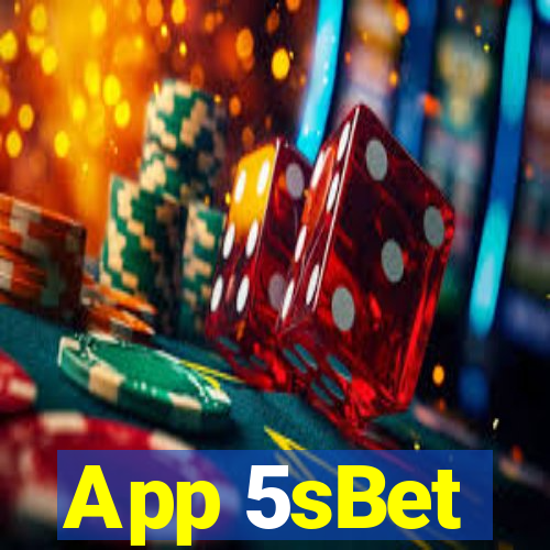 App 5sBet