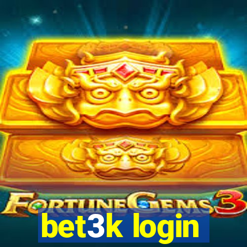 bet3k login