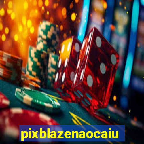 pixblazenaocaiu