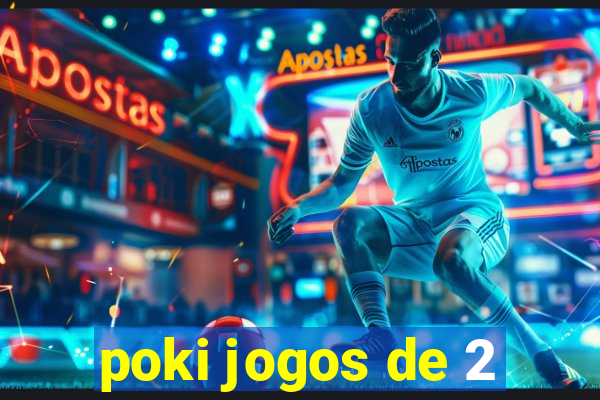 poki jogos de 2