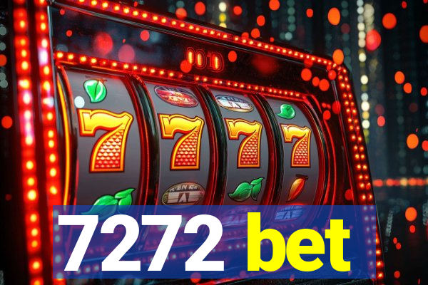 7272 bet