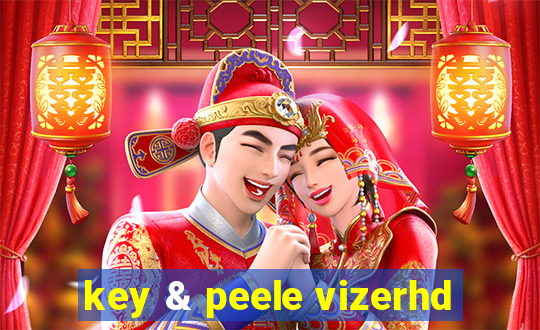 key & peele vizerhd