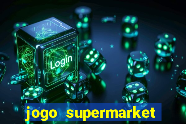 jogo supermarket spree demo