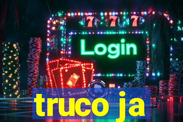 truco ja
