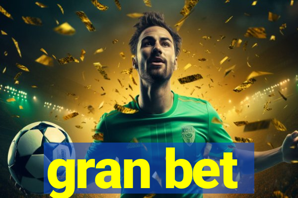 gran bet