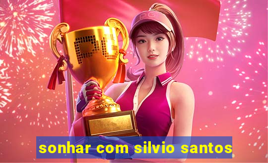 sonhar com silvio santos