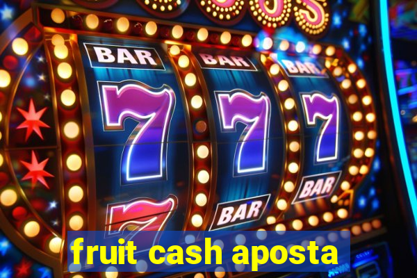fruit cash aposta