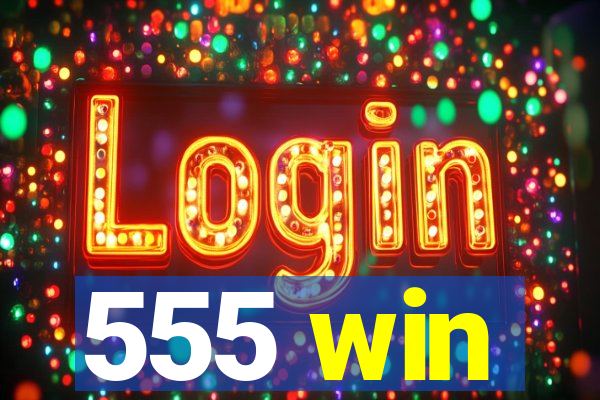 555 win
