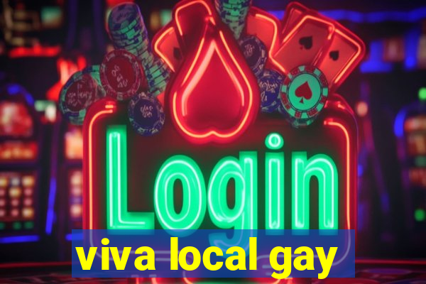 viva local gay