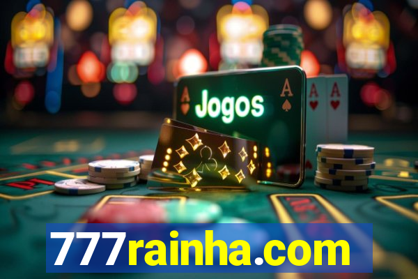 777rainha.com