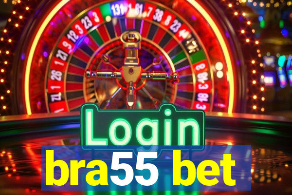 bra55 bet