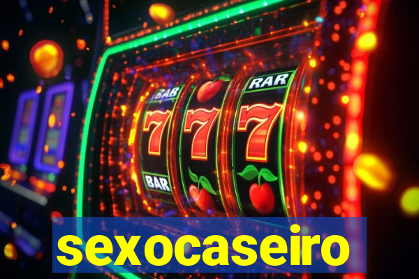 sexocaseiro