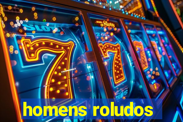 homens roludos
