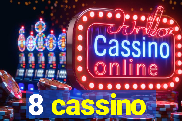 8 cassino