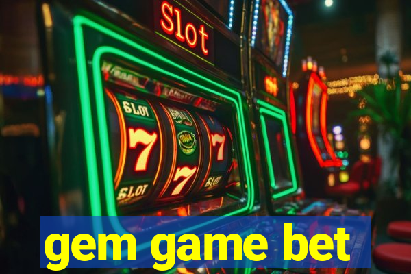 gem game bet