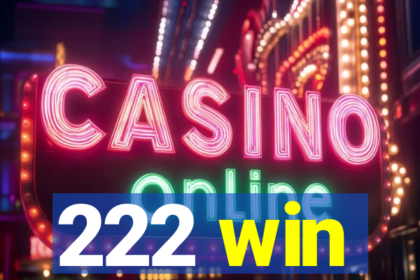 222 win