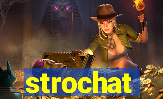 strochat
