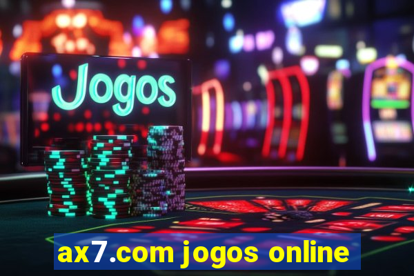 ax7.com jogos online