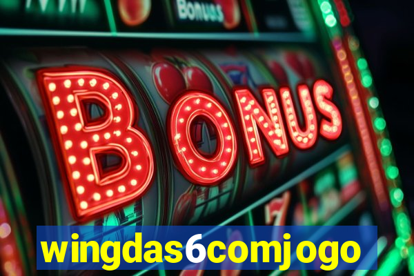 wingdas6comjogo