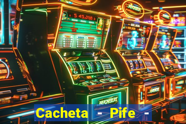 Cacheta - Pife - Jogo online
