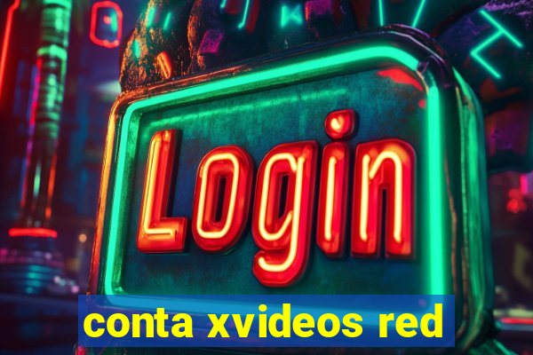 conta xvideos red