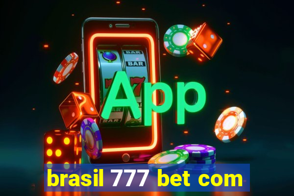 brasil 777 bet com