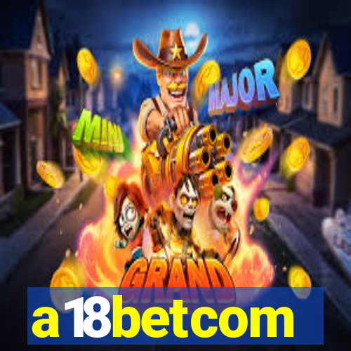 a18betcom