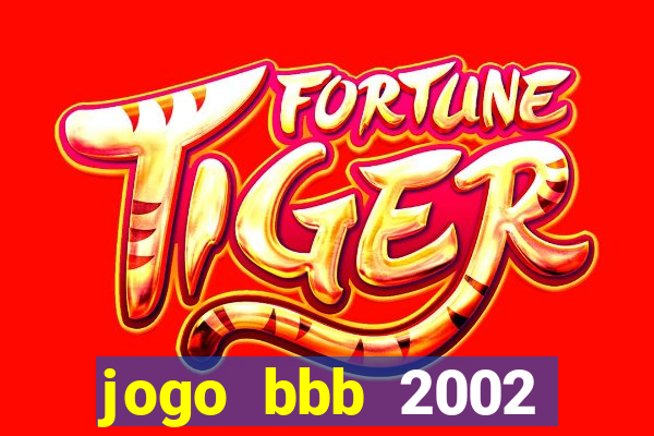 jogo bbb 2002 download android