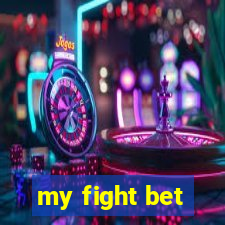 my fight bet