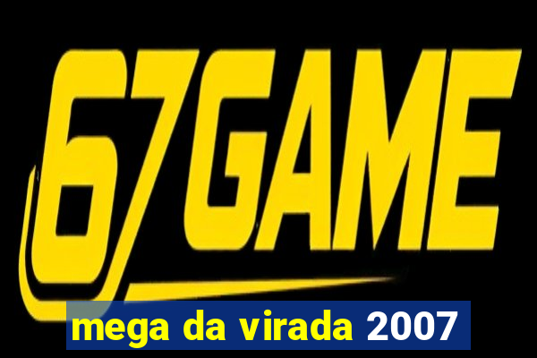 mega da virada 2007