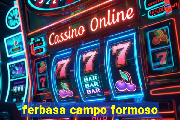 ferbasa campo formoso