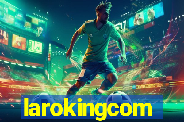 larokingcom