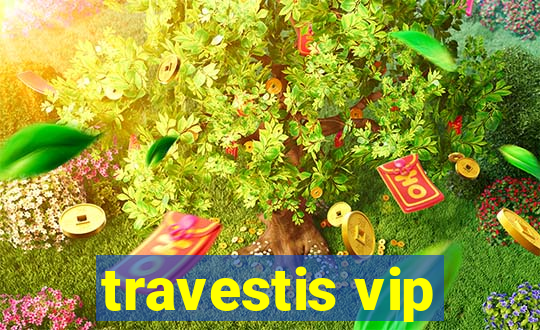 travestis vip