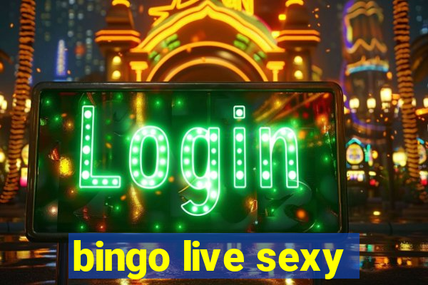 bingo live sexy