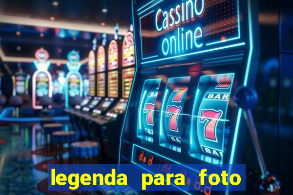 legenda para foto jogando bola