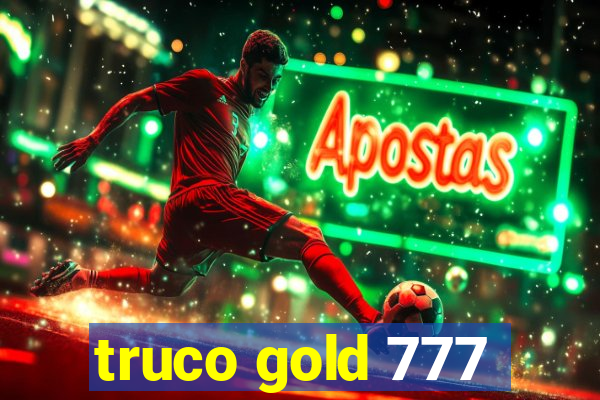 truco gold 777