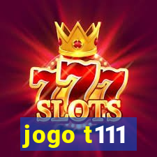jogo t111