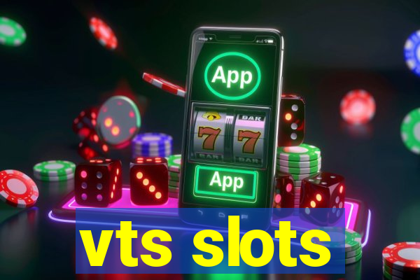 vts slots