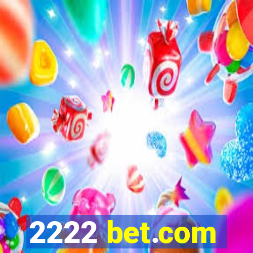 2222 bet.com