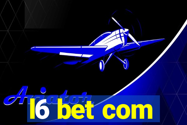 l6 bet com